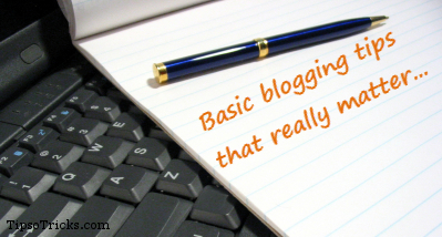 Basic Useful Blogging Tips