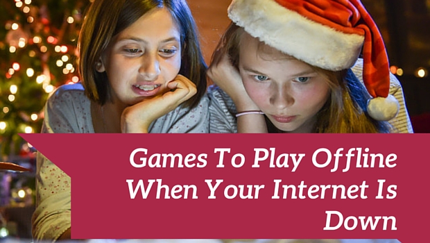 games to play when internet is down