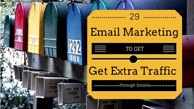 Email Marketing Tips To Get Extra Traffic