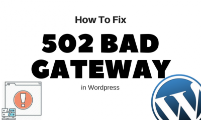 How To Fix 502 Bad Gateway Error in WordPress